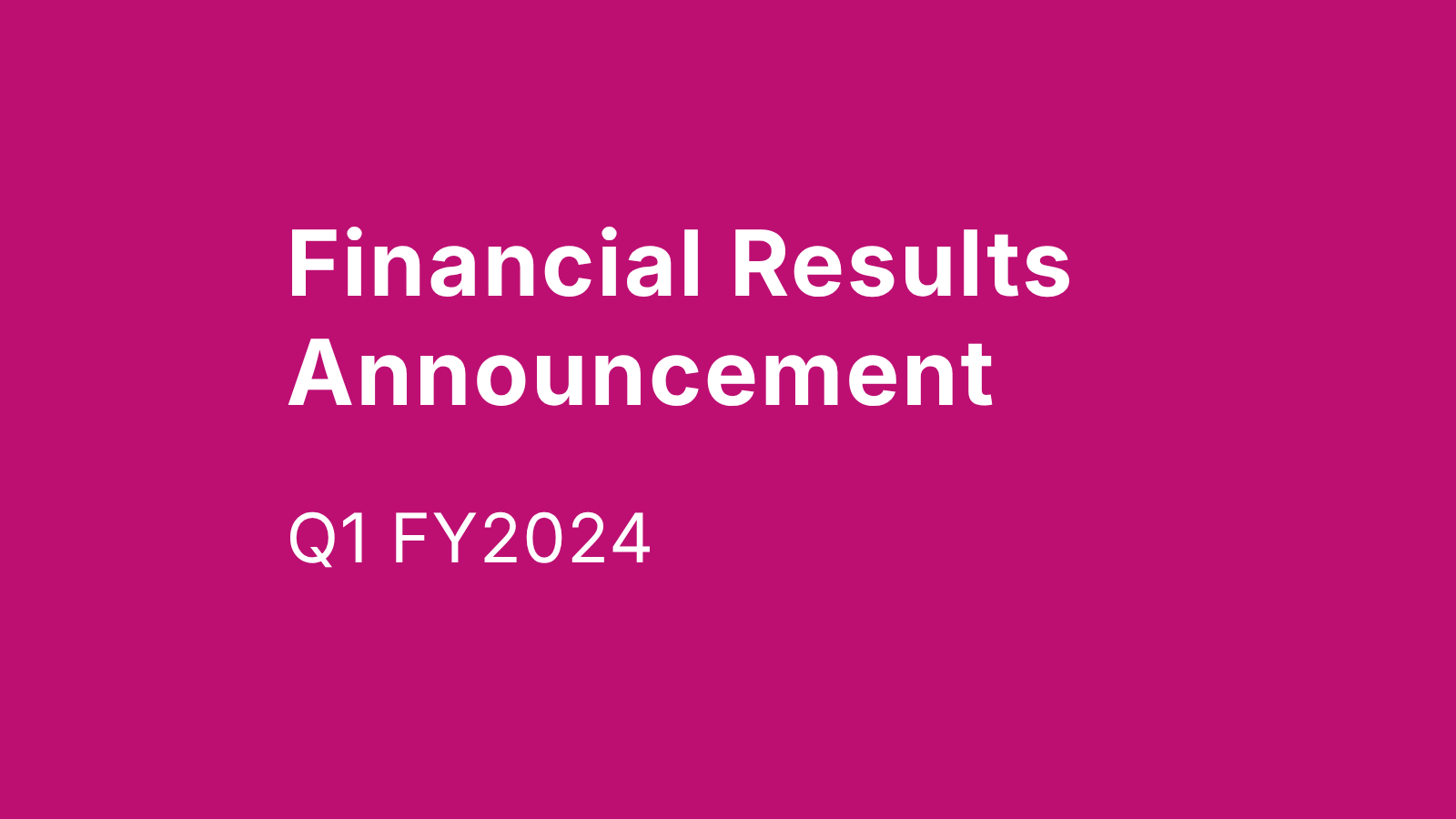 Q1 FY2024 Financial Results